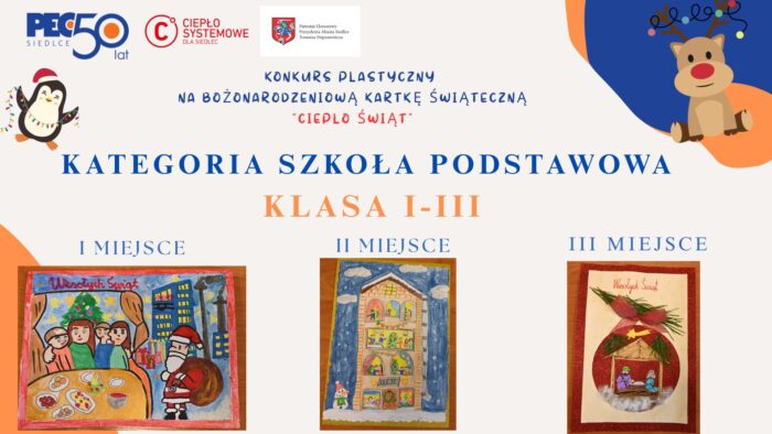 Plakat z wybranymi najlepszymi pracami w Konkursie plastycznym "Ciepło Świąt" w klasach od jeden do trzy szkoły podstawowej