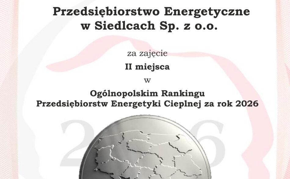 Dyplom dla Przedsiębiorstwa Energetycznego w Siedlcach - 2 miejsce w ogólnopolskim Rankingu Przedsiębiorstw Energetyki Cieplnej za rok 2026